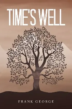 George |  Time's Well | eBook | Sack Fachmedien