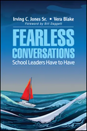 Jones / Blake |  Fearless Conversations School Leaders Have to Have | Buch |  Sack Fachmedien