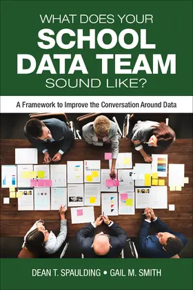 Spaulding / Smith |  What Does Your School Data Team Sound Like? | Buch |  Sack Fachmedien