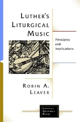 Leaver |  Luther's Liturgical Music | eBook | Sack Fachmedien