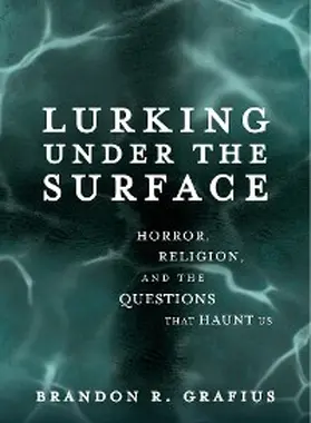 Grafius |  Lurking Under the Surface | eBook | Sack Fachmedien