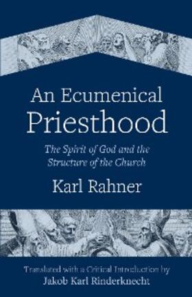 Rahner |  Ecumenical Priesthood | eBook | Sack Fachmedien