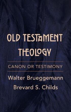 Brueggemann / Childs |  Old Testament Theology | eBook | Sack Fachmedien