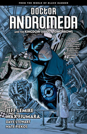 Lemire |  Doctor Andromeda and the Kingdom of Lost Tomorrows: From the World of Black Hammer | Buch |  Sack Fachmedien