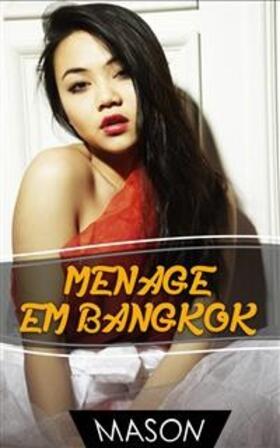 Mason |  Menage em Bangkok | eBook | Sack Fachmedien