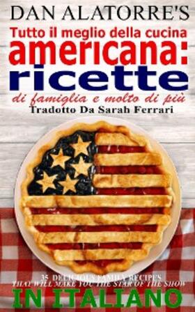 Alatorre |  Tutto il meglio della cucina americana: ricette di famiglia e molto di piu | eBook | Sack Fachmedien