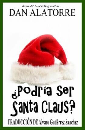 Alatorre |  Podria ser Santa Claus? | eBook | Sack Fachmedien