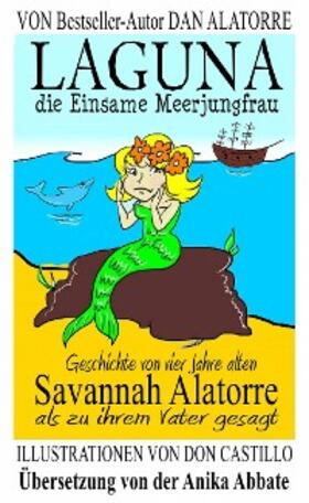 Alatorre |  Laguna, die Einsame Meerjungfrau&quote; | eBook | Sack Fachmedien