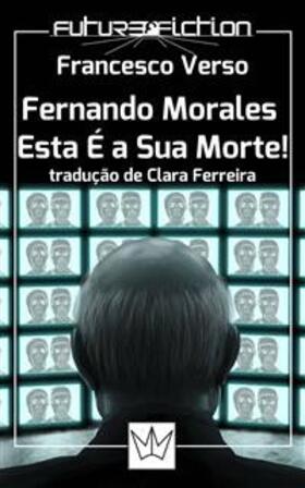 Verso |  Fernando Morales, Esta É a Sua Morte! | eBook | Sack Fachmedien