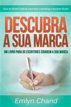 Chand |  Descubra A Sua Marca: um livro para os escritores criarem a sua marca | eBook | Sack Fachmedien