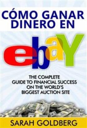 Goldberg |  Cómo ganar dinero en eBay | eBook | Sack Fachmedien