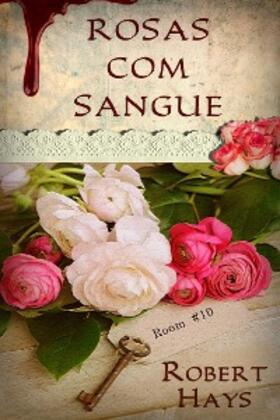 Hays |  Rosas com sangue | eBook | Sack Fachmedien