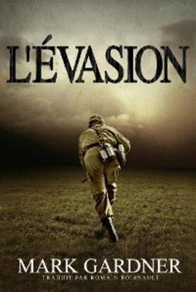 Gardner |  L'evasion | eBook | Sack Fachmedien