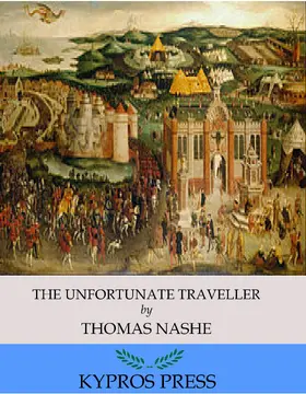 Nashe |  The Unfortunate Traveller | eBook | Sack Fachmedien