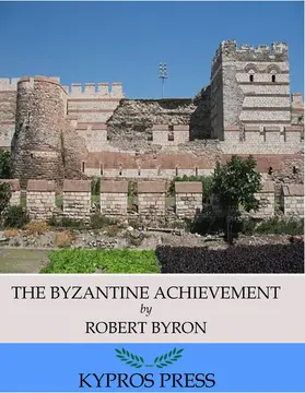 Byron |  The Byzantine Achievement | eBook | Sack Fachmedien