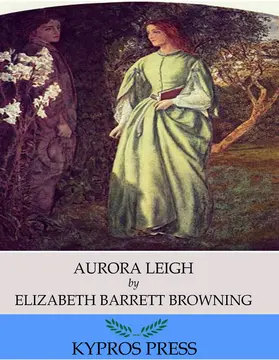 Barrett Browning |  Aurora Leigh | eBook | Sack Fachmedien