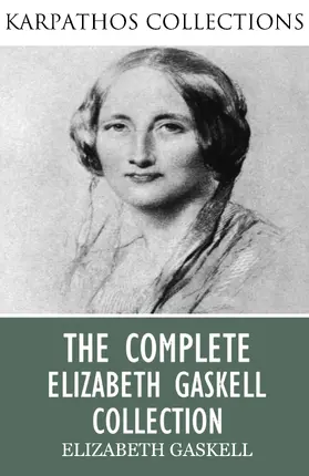 Gaskell |  The Complete Elizabeth Gaskell Collection | eBook | Sack Fachmedien