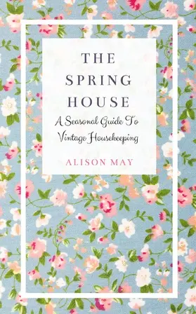 May |  The Spring House | eBook | Sack Fachmedien
