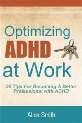 Smith |  Optimizing ADHD at Work | eBook | Sack Fachmedien