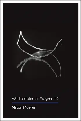 Mueller |  Will the Internet Fragment? | Buch |  Sack Fachmedien
