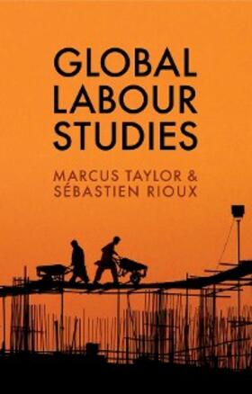 Taylor / Rioux |  Global Labour Studies | eBook | Sack Fachmedien