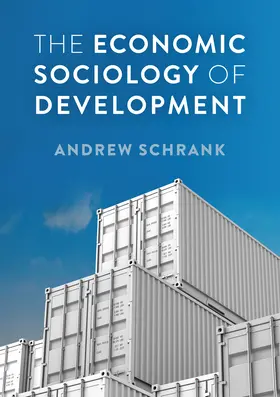 Schrank | The Economic Sociology of Development | Buch | 978-1-5095-0525-8 | sack.de