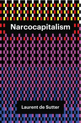 de Sutter |  Narcocapitalism | Buch |  Sack Fachmedien