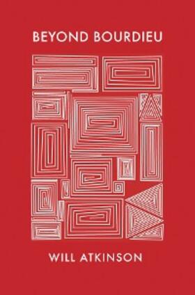 Atkinson | Beyond Bourdieu | E-Book | www2.sack.de