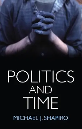 Shapiro | Politics and Time | E-Book | sack.de