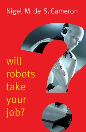 Cameron |  Will Robots Take Your Job?: A Plea for Consensus | Buch |  Sack Fachmedien