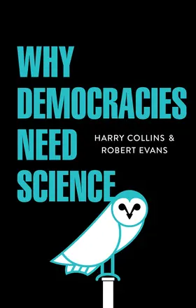 Collins / Evans |  Why Democracies Need Science | Buch |  Sack Fachmedien