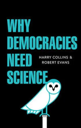 Collins / Evans |  Why Democracies Need Science | eBook | Sack Fachmedien