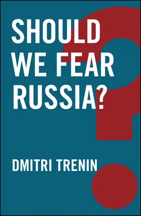 Trenin |  Should We Fear Russia? | Buch |  Sack Fachmedien