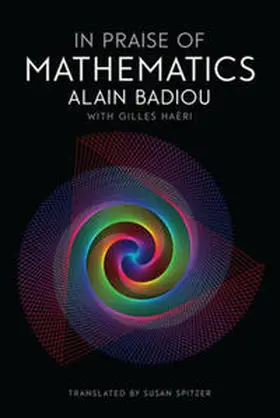 Badiou / Haeri |  In Praise of Mathematics | eBook | Sack Fachmedien