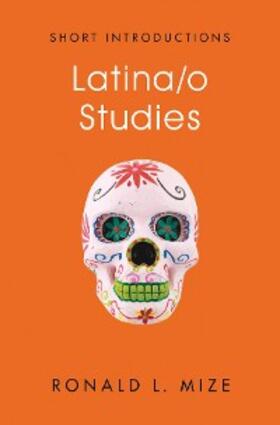 Mize |  Latina/o Studies | eBook | Sack Fachmedien