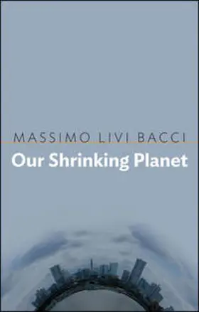 Livi Bacci | Our Shrinking Planet | E-Book | www2.sack.de