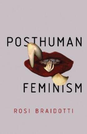 Braidotti | Posthuman Feminism | E-Book | www2.sack.de