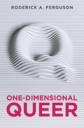 Ferguson |  One-Dimensional Queer | eBook | Sack Fachmedien