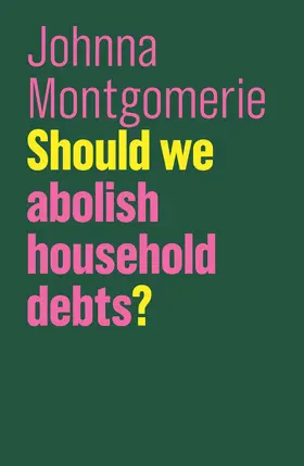 Montgomerie |  Should We Abolish Household Debts? | Buch |  Sack Fachmedien