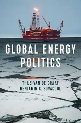 de Graaf / Sovacool |  Global Energy Politics | eBook | Sack Fachmedien
