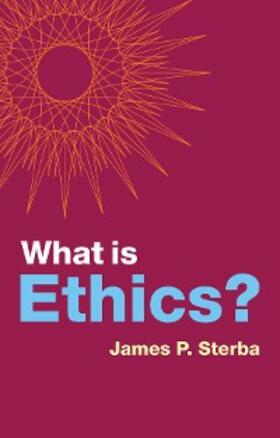 Sterba |  What is Ethics? | eBook | Sack Fachmedien