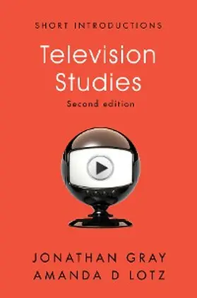 Gray / Lotz |  Television Studies | eBook | Sack Fachmedien