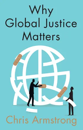 Armstrong |  Why Global Justice Matters | Buch |  Sack Fachmedien