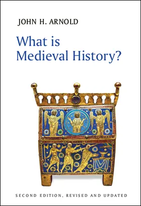 Arnold | What Is Medieval History? | Buch | 978-1-5095-3256-8 | sack.de