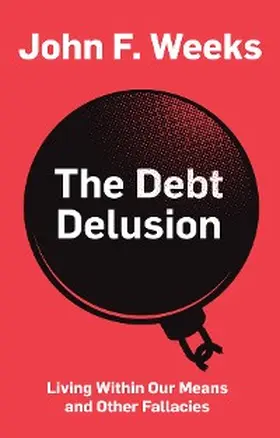 Weeks |  The Debt Delusion | eBook | Sack Fachmedien