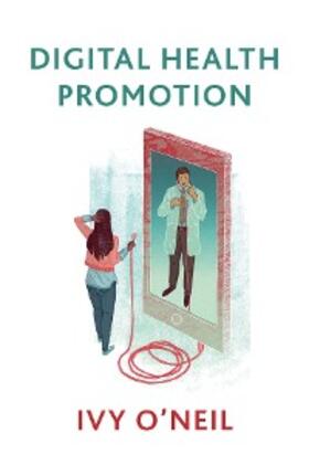 O'Neil |  Digital Health Promotion | eBook | Sack Fachmedien