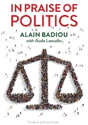 Badiou / Lancelin |  In Praise of Politics | eBook | Sack Fachmedien
