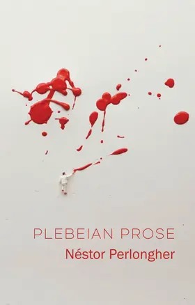 Perlongher | Plebeian Prose | Buch | 978-1-5095-3453-1 | sack.de
