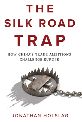 Holslag |  The Silk Road Trap | Buch |  Sack Fachmedien