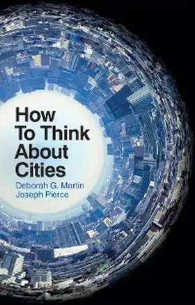 Martin / Pierce |  How To Think About Cities | eBook | Sack Fachmedien